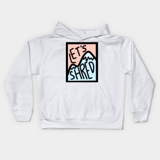 Let’s Shred Kids Hoodie